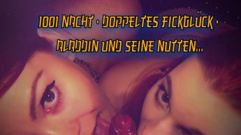 1001 Nacht – Doppeltes Fickglück – Aladdin und seine Nutten…