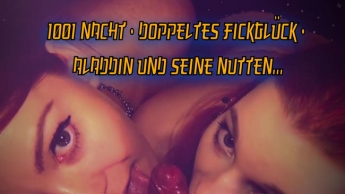 1001 Nacht – Doppeltes Fickglück – Aladdin und seine Schlampen