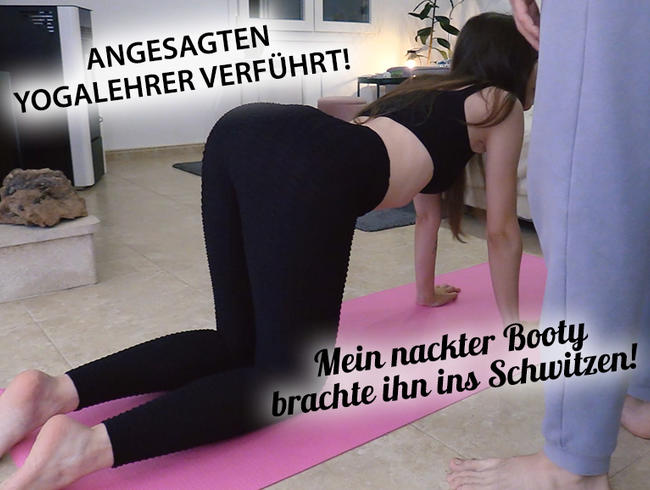 ANGESAGTEN YOGALEHRER VERFÜHRT! Mein nackter Booty brachte ihn ins Schwitzen!