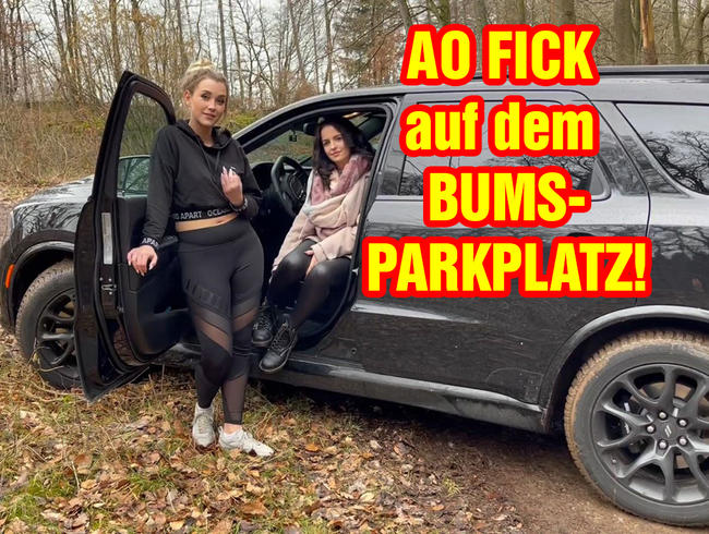 AO FICK auf dem BUMSPARKPLATZ!!