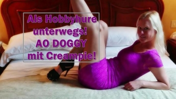 Als HOBBYHURE unterwegs! AO Doggyfick mit Creampie!