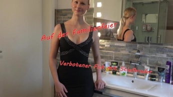 Auf der Familienfeier – verbotener Fick mit Stiefbruder!!!