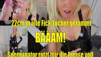 BÄÄÄM! 22cm Vollgas in alle Ficklöcher! Hardcore Spermavisage für Latexschlampe!