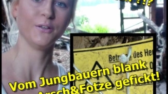 BETRETEN VERBOTEN!Vom Jungbauern erwischt&blank in Arsch&Fotze gefickt