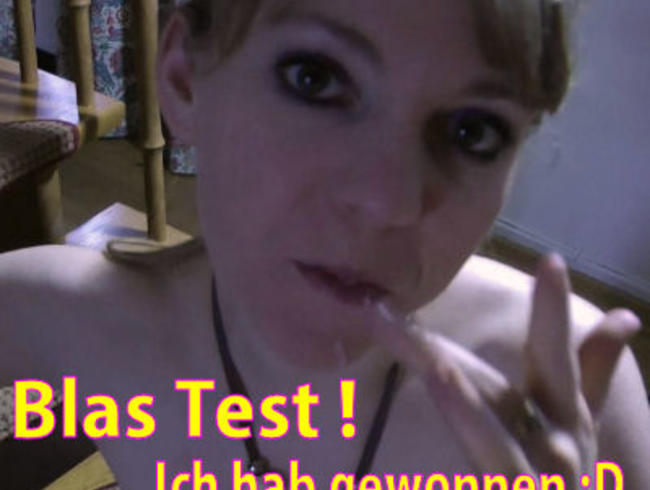 Blas Test ! Ich habe gewonnen :D