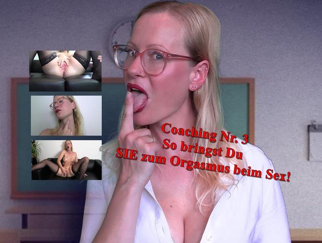 Coaching Nr. 3 – SO bringst Du SIE Orgasmus beim Sex