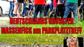 DEUTSCHLANDS GRÖßTER MASSENFICK am PARKPLATZTREFF | BUKKAKEORGIE mit MÄNNERHORDE 15+++!