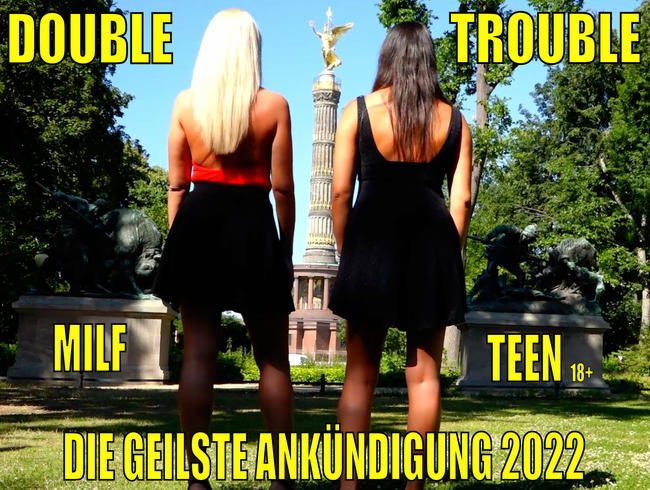 DOUBLE TROUBLE | Die geilste Ankündigung 2022! Sie könnte meine Tochter sein…!