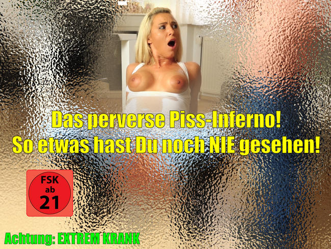 Das perverse Piss-Inferno | So etwas hast Du noch NIE gesehen!!!