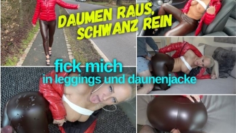 Daumen raus, Schwanz rein | FICK in Leggings und Daunenjacke