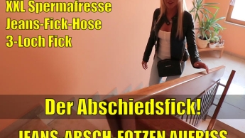 Der Abschiedsfick! 3Loch Fickjeanshure bepisst und vollgewichst!