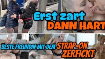 Erst zart, DANN HART | Beste Freundin mit dem STRAP-ON ZERFICKT