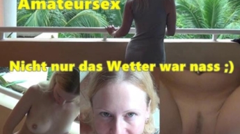 Ganz privater Amateursex – nicht nur das Wetter war nass ;)