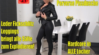 Leder-Fickschlitz-Leggings bringt alle Hardcore Säfte zum Explodieren | Perverses 3LochFick Inferno