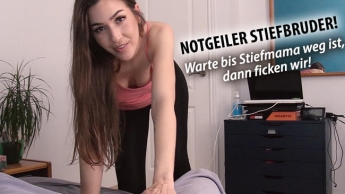 NOTGEILER STIEFBRUDER! Warte bis Stiefmama weg ist, dann ficken wir!