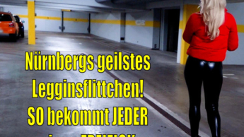 NÜRNBERGS GEILSTES AO LEGGINS FREIFICK FLITTCHEN | SO kann mich JEDER abschleppen! Spermafresse+A2M