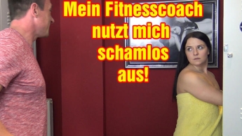 OMG!! Mein Fitnesscoach nutzt mich schamlos aus!!