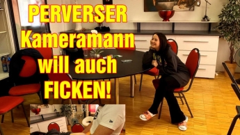 PERVERSER Kameramann will auch FICKEN!