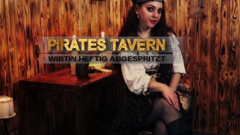 Pirates Tavern – Wirtin heftig abgespritzt