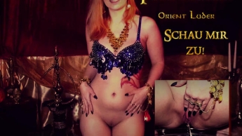 Pissgeiles Orient Luder – Schau mir zu!