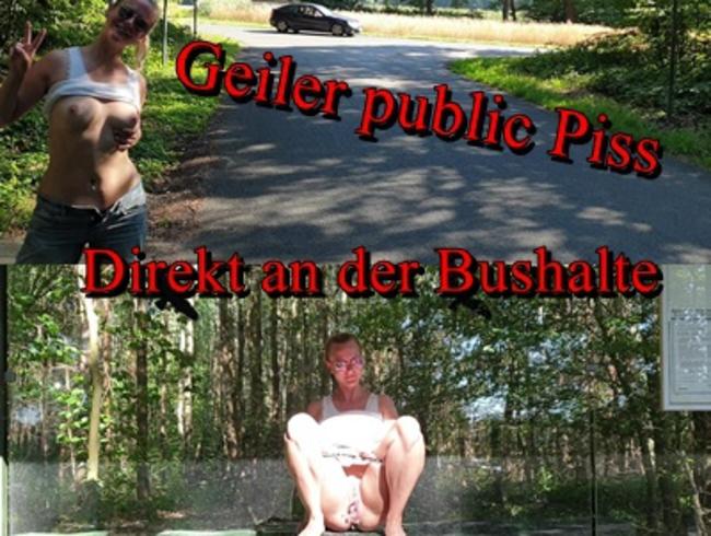 Public Piss an der Bushaltestelle