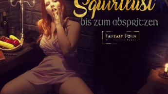 SQUIRTLUST – Bis zum Abspritzen