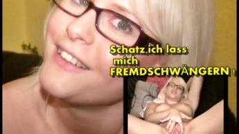 Schatz,ich lasse mich FREMDSCHWÄNGERN (Cuckold)