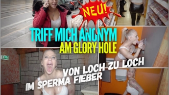 TRIFF MICH ANONYM am Glory Hole | Von Loch zu Loch im Sperma Fieber