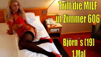 TRIFF die MILF in Zimmer 606 | Björn´s (19) erstes Mal…!