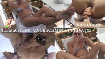 Urlaubsfick!! UNGESCHMINKT PRIVAT!!