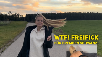 WTF! Freifick für fremden Schwanz!