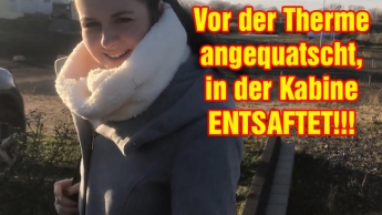 Wie krass war das denn?! Vor der Therme angequatscht, in der Kabine ENTSAFTET!