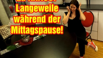 Zu Krass? Langeweile während der Mittagspause!