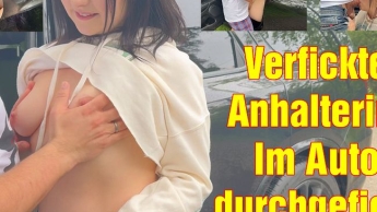 Verfickte Anhalterin! Im Auto durchgefickt!