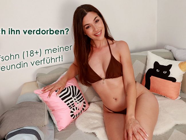 Hab ich ihn verdorben? Stiefsohn (18+) meiner Freundin verführt!